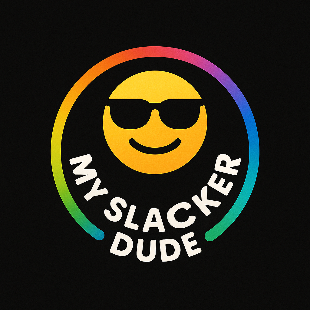 My Slacker Dude