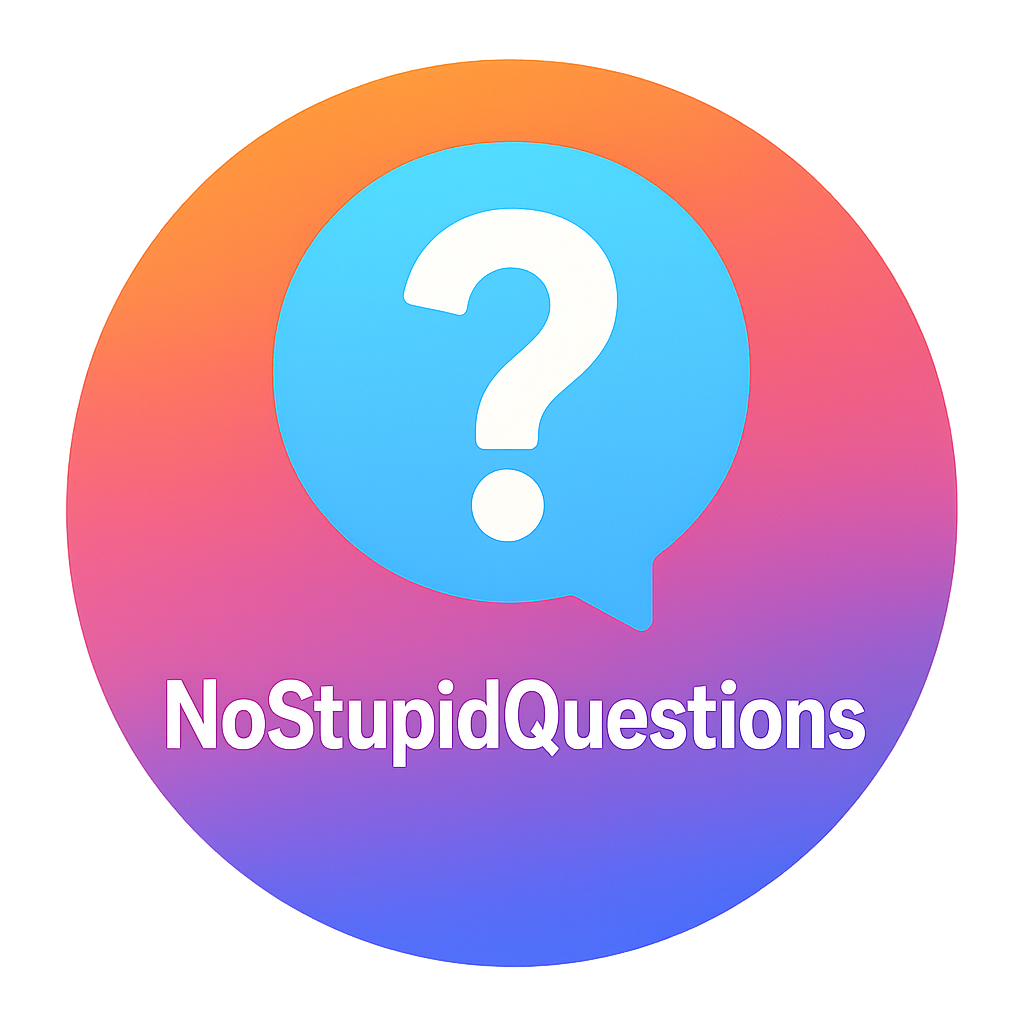 NoStupidQuestions