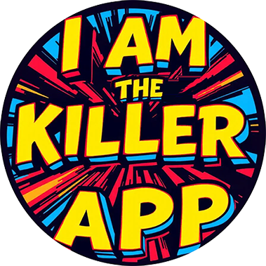 I am the killer app